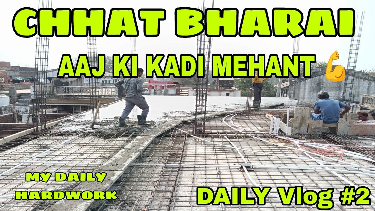 Aaj Ki Kadi Mehnat: Chhat Bharai 💪 | Hardwork Sahul Vlog #2#HardworkSahul #ChhatBharai #DailyVlog 