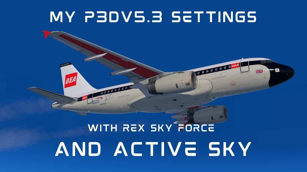 P3Dv5.3 - Rex Skyforce & Active Sky - How to Get the Best Settings