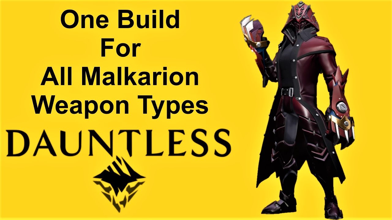 One Build For All Malkarion Weapon Types DAUNTLESS