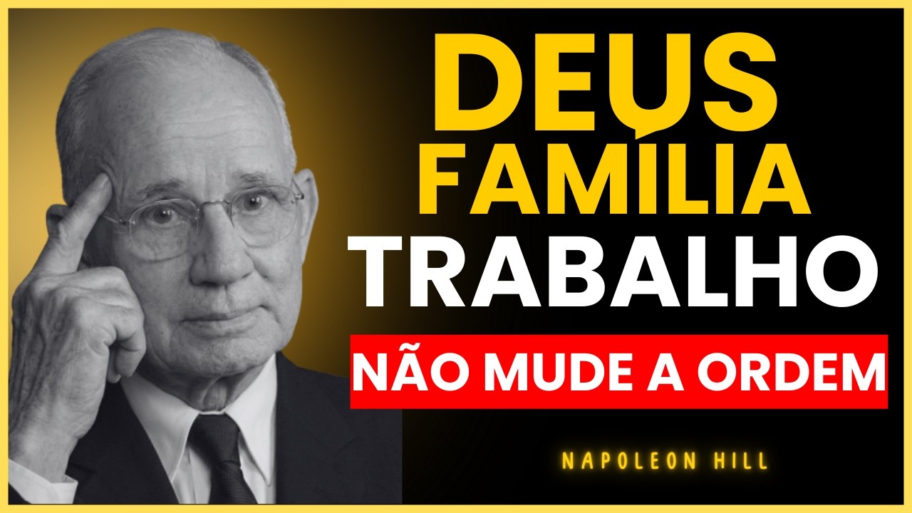 O Erro que Destrói sua Prosperidade: Por que Você NUNCA Deve Inverter Esta Ordem | Napoleon Hill