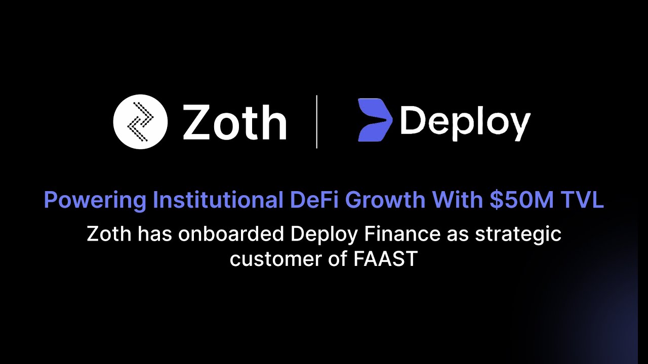 Zoth has Onboarded Deploy Finance as Strategic Customer of FAAST