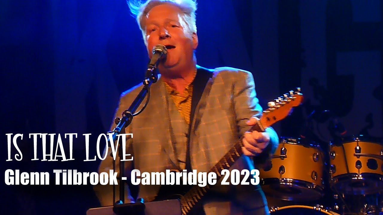 Glenn Tilbrook (Squeeze) Solo Is That Love Live @ Cambridge Junction March 2023