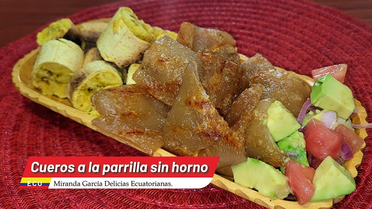 ♨️CUEROS🐽 A LA PARRILLA 🚫SIN HORNO😘👌❤️🇪🇨