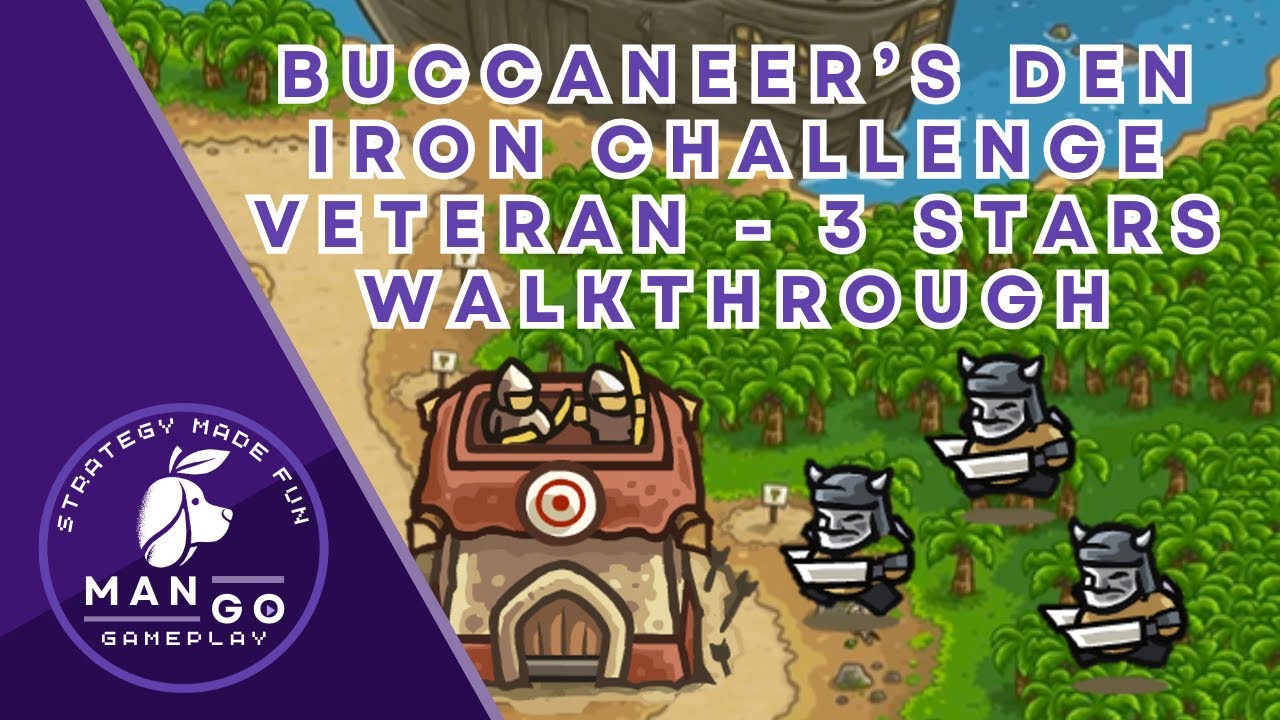 Best Walkthrough: Kingdom Rush Frontiers - Buccaneer’s Den - Iron Challenge (Veteran)
