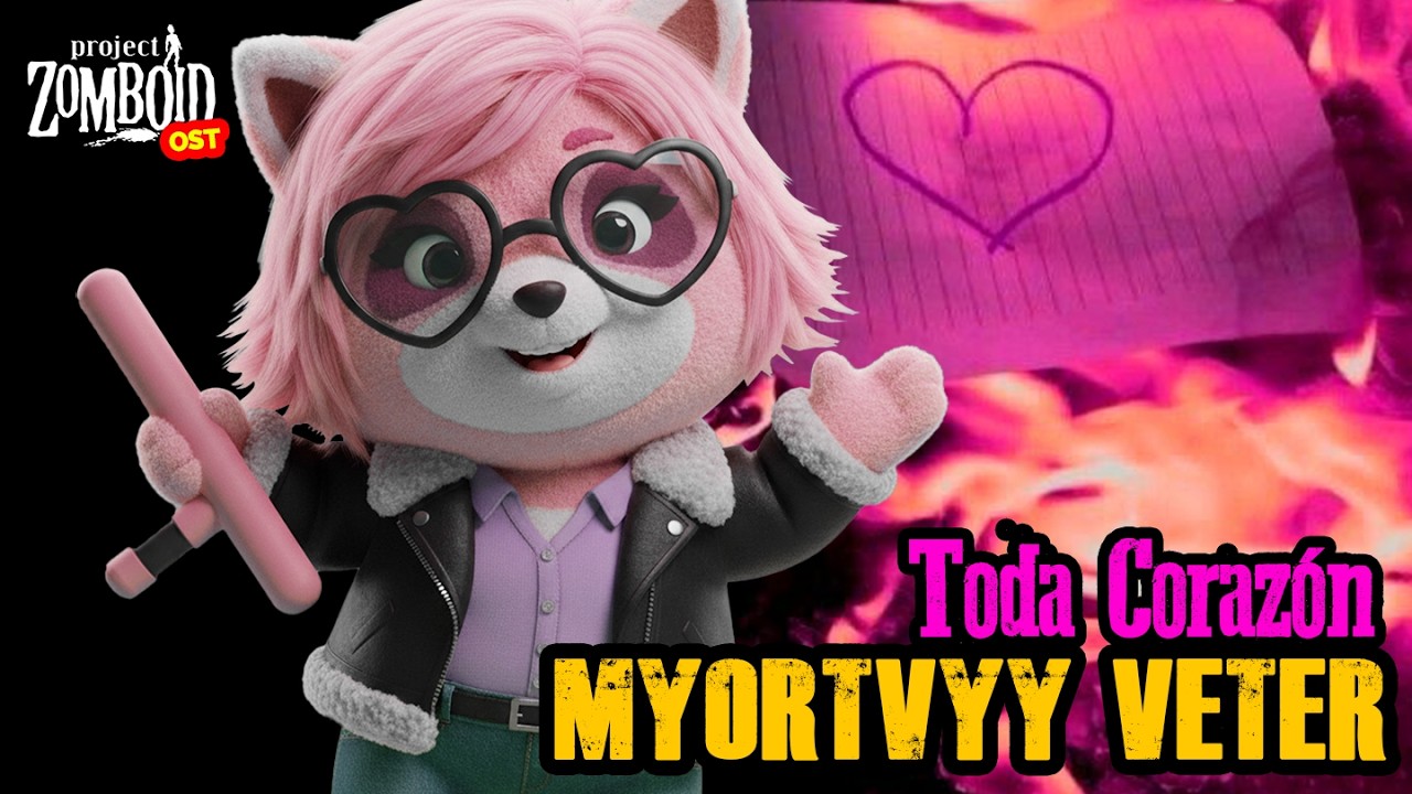 Project Zomboid - Myortvyy Veter - Toda Corazón