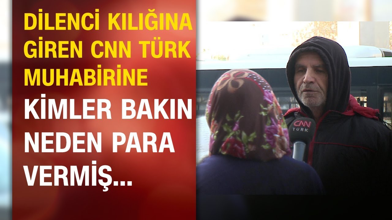 Dilenci kılığına giren CNN TÜRK muhabirine kimler bakın neden para vermiş...