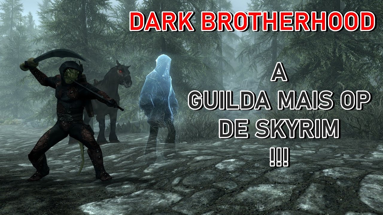 A DARK BROTHERHOOD é a guilda mais OP de SKYRIM !!!