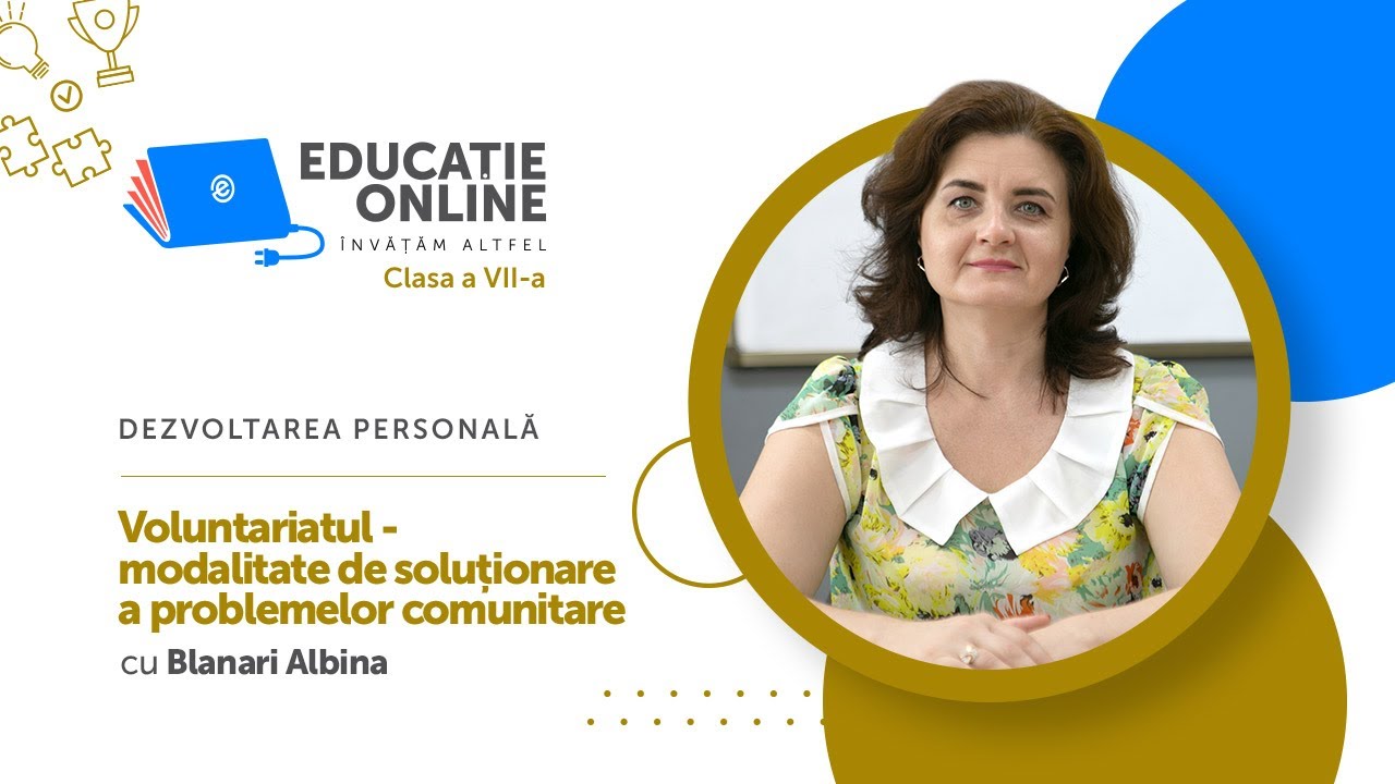 Dezvoltarea personală, clasa a VII-a, Voluntariatul - modalitate de soluționare a problemelor...