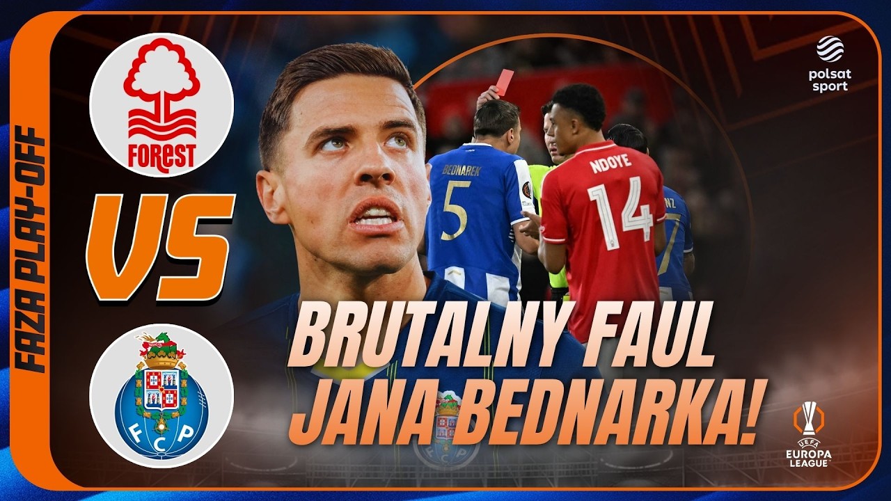 BEDNAREK ANTYBOHATEREM... | SKR&Oacute;T: NOTTINGHAM FOREST - FC PORTO | 1/4 FINAŁU | LIGA EUROPY