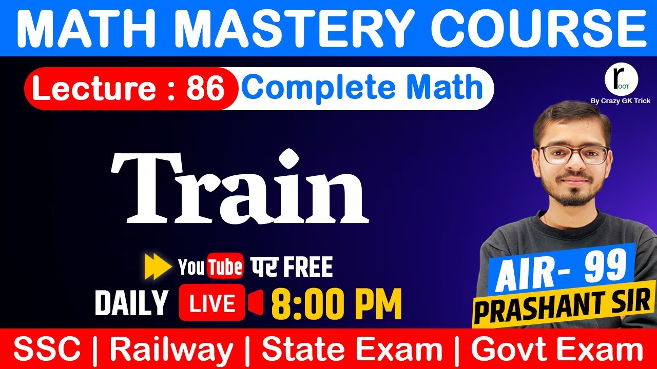 Train : Lecture 86 | Math Foundation | Competitive Exams | Root by Crazy Gk Trick