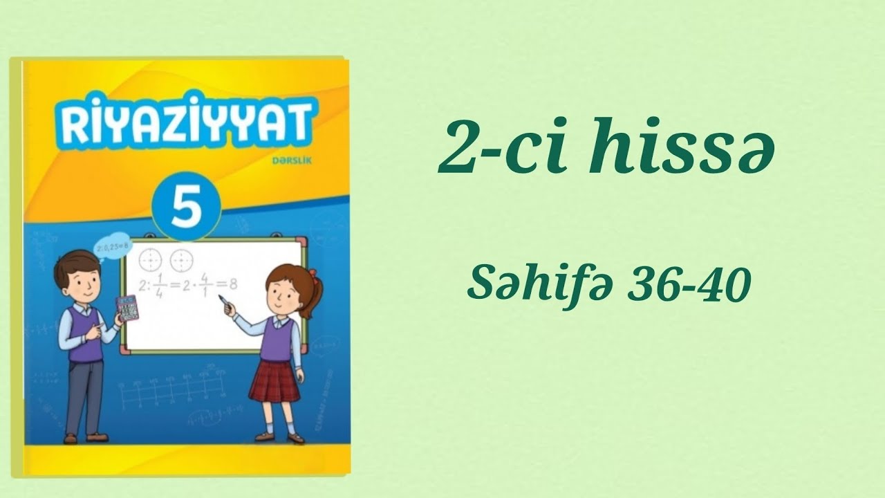 5-ci sinif Riyaziyyat dərslik, 2-ci hissə. Səhifə 36-40