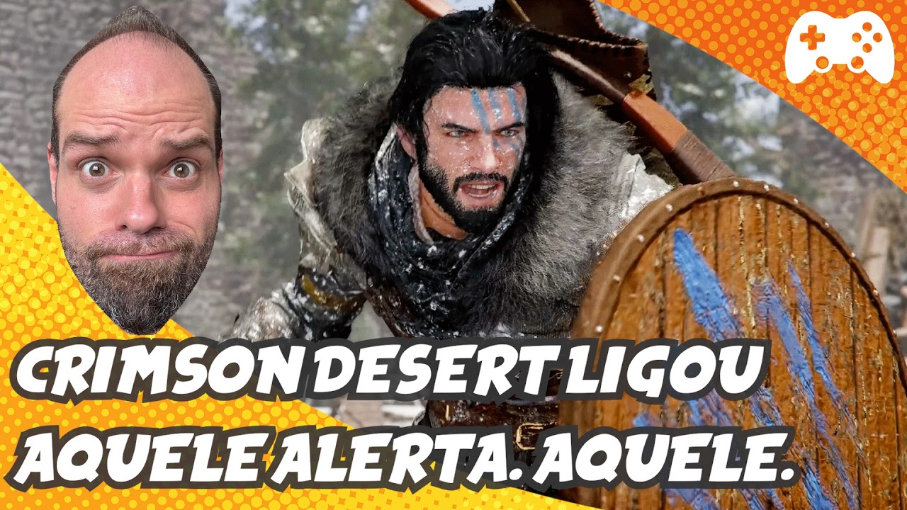 Crimson Desert ligou um ALERTA