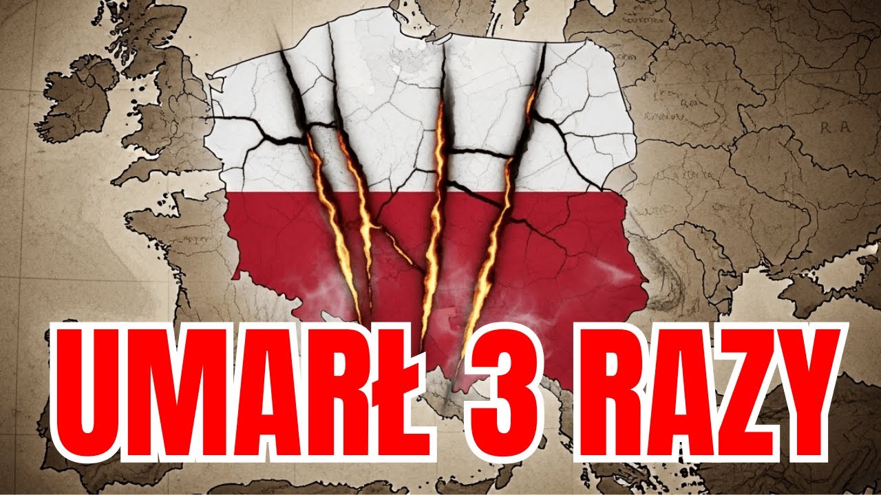 POLSKA: KRAJ, KTÓRY UMARŁ 3 RAZY