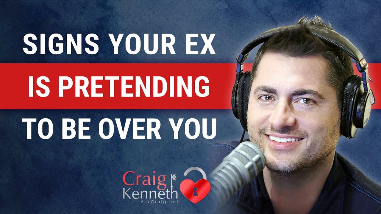 Signs That Your Ex Is Pretending To Be Over You