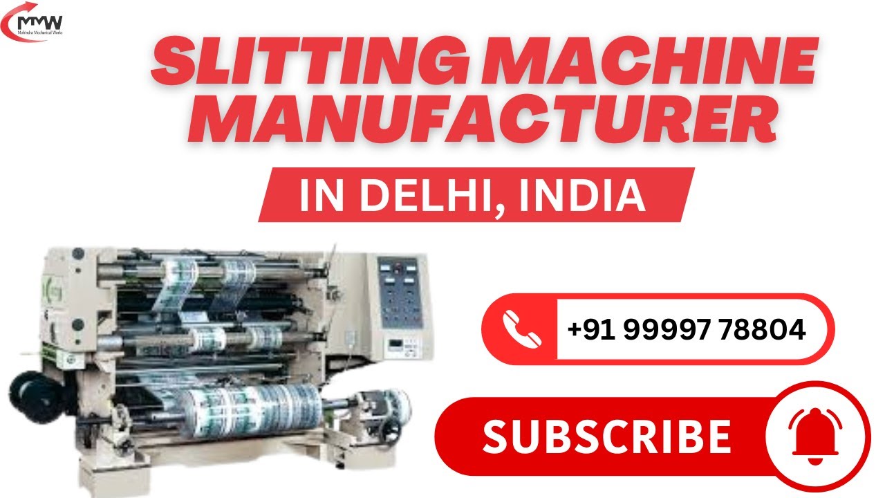 SLITTING MACHINE MANUFACTURER IN DELHI, INDIA