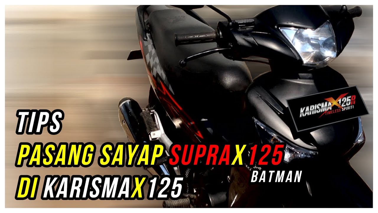 KarismaX125R - Tips Pasang Sayap Supra X 125 Batman di Karisma X 125 - Restorasi Honda