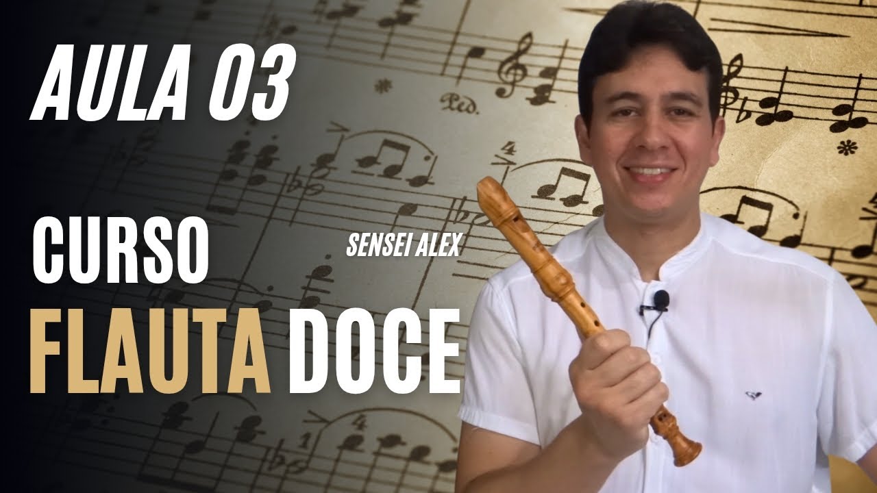CURSO GRATUITO DE FLAUTA DOCE PARA INICIANTES | AULA 3