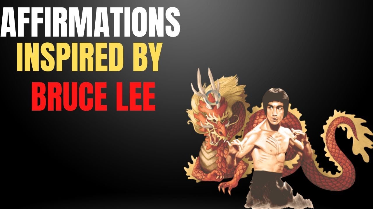 Affirmations Inspired by Bruce Lee - Motivation, Courage, Positivity, Mindfulness, Inspiration