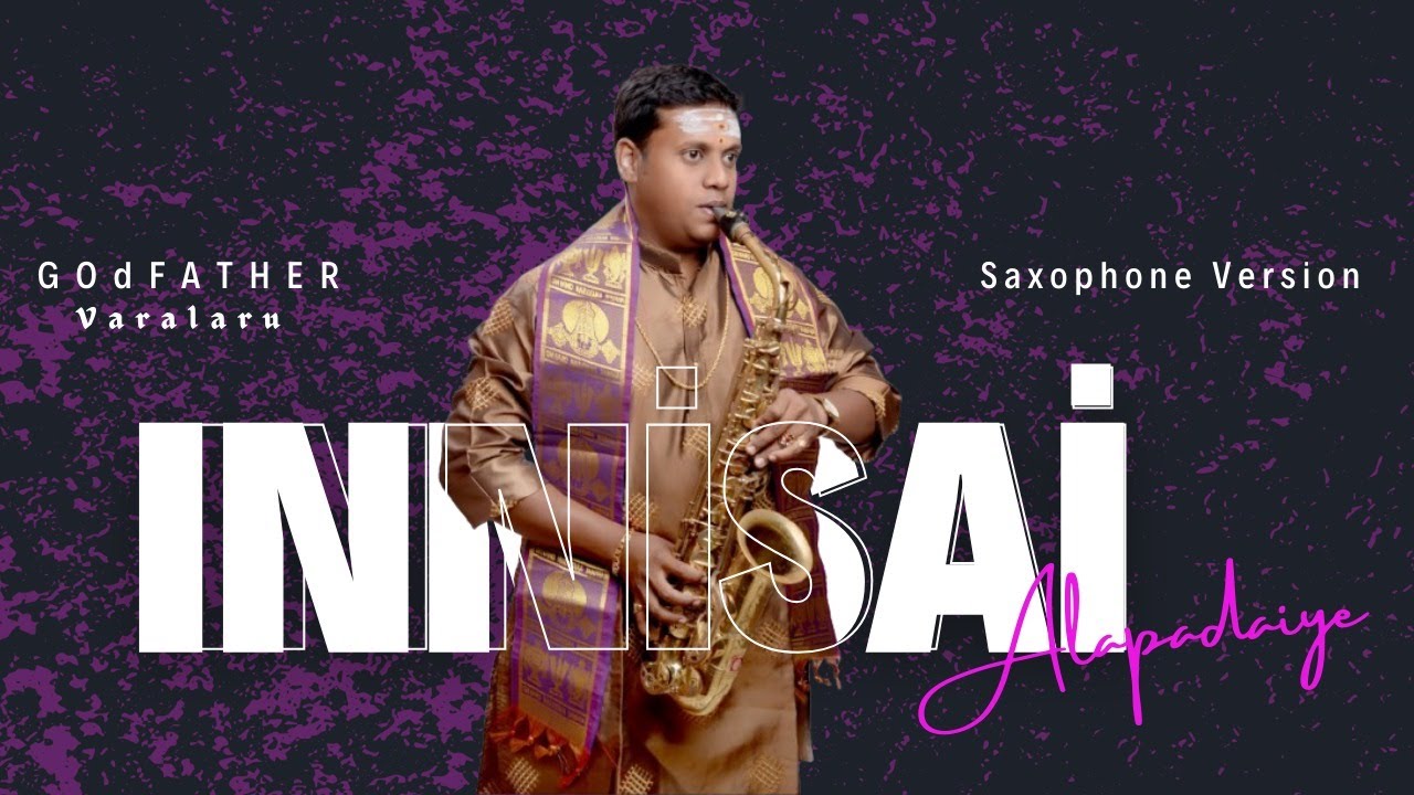 Innisai Alapadaiye Cover Saxophonist Kovai Dr.C.Jayashanker