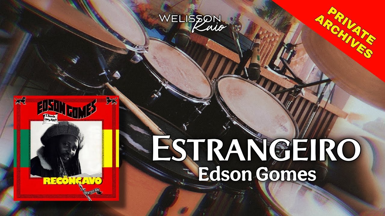 Estrangeiro - Edson Gomes | Drums Cover  (Private Archives)