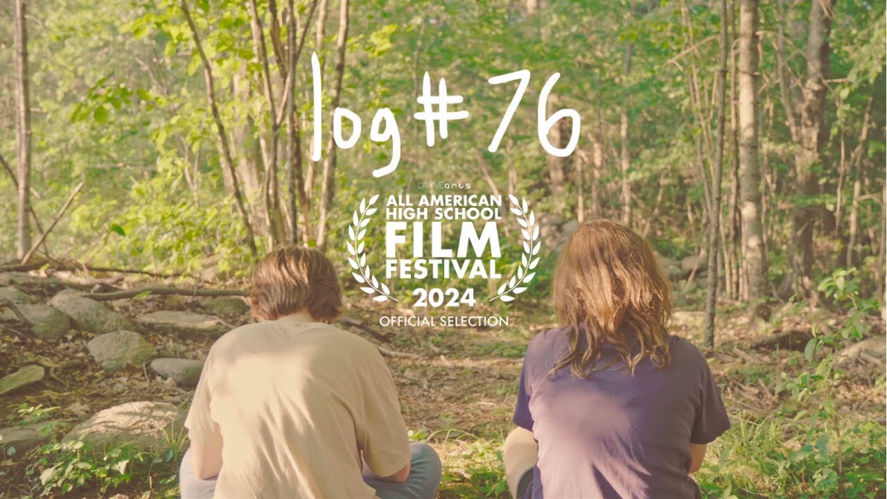 log #76 - All American High School Film Festival 2024 Official Selection