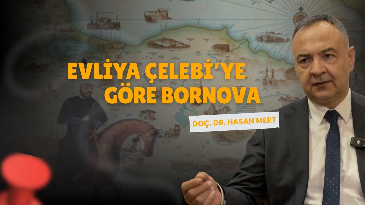 Evliya Çelebi’ye Göre Bornova| Bornova Miras