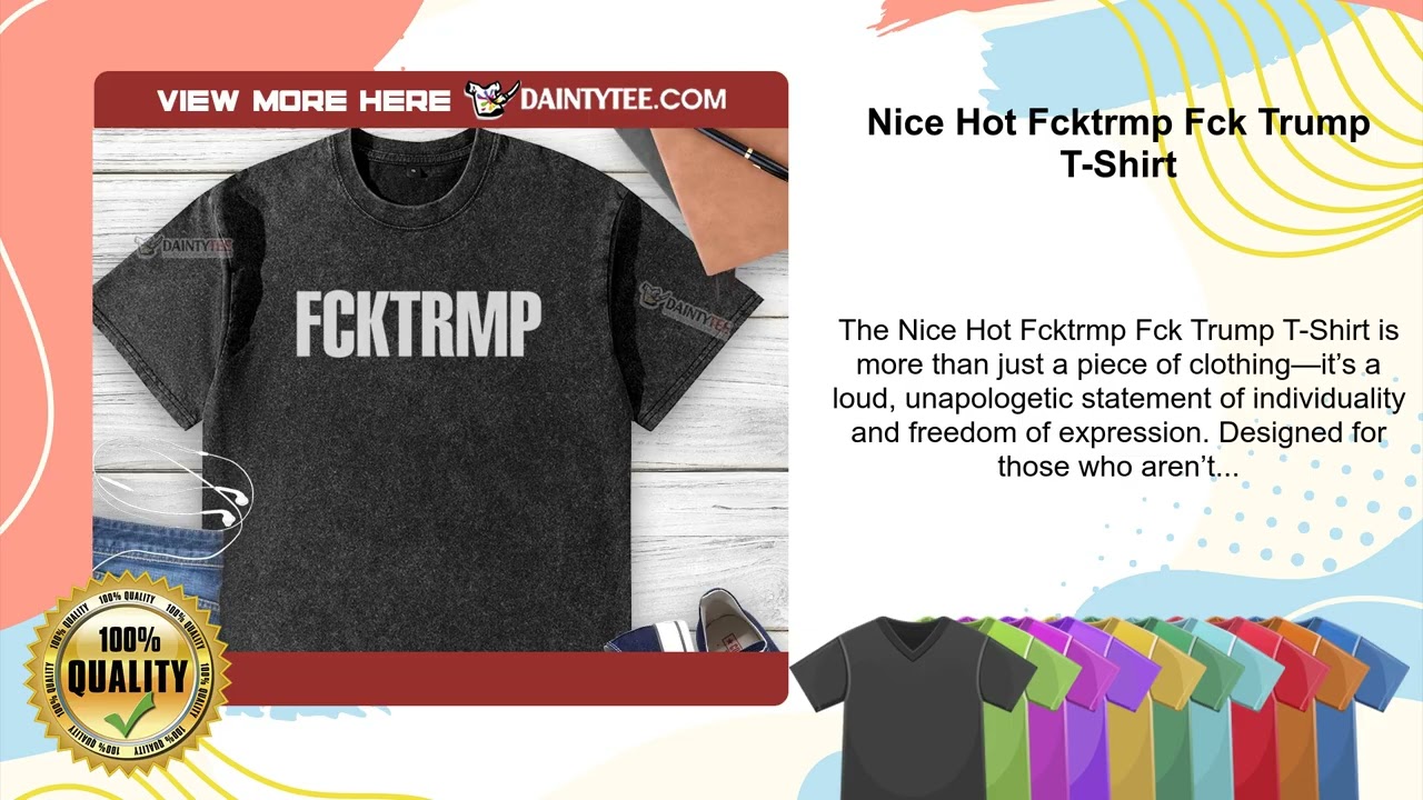 Nice Hot Fcktrmp Fck Trump T-Shirt