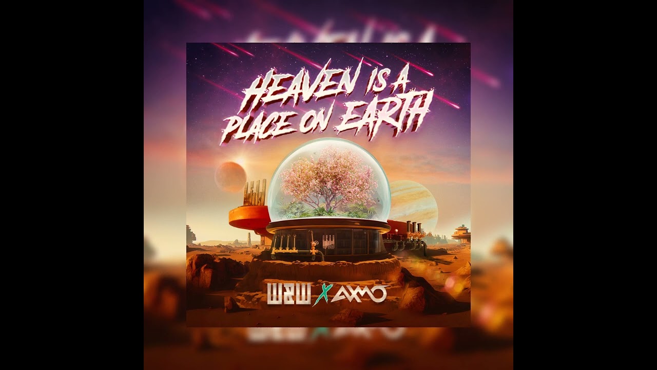 W&W x AXMO - Heaven Is A Place On Earth (Instrumental)