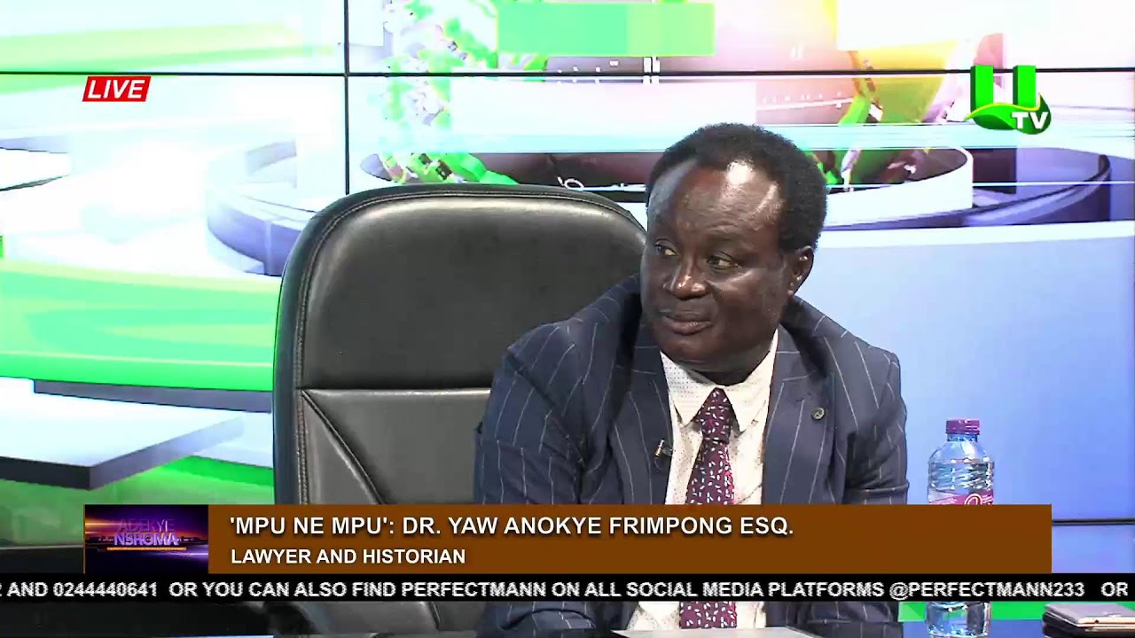 MPU NE MPU WITH DR. YAW ANOKYE FRIMPONG ESQ. 09/08/24