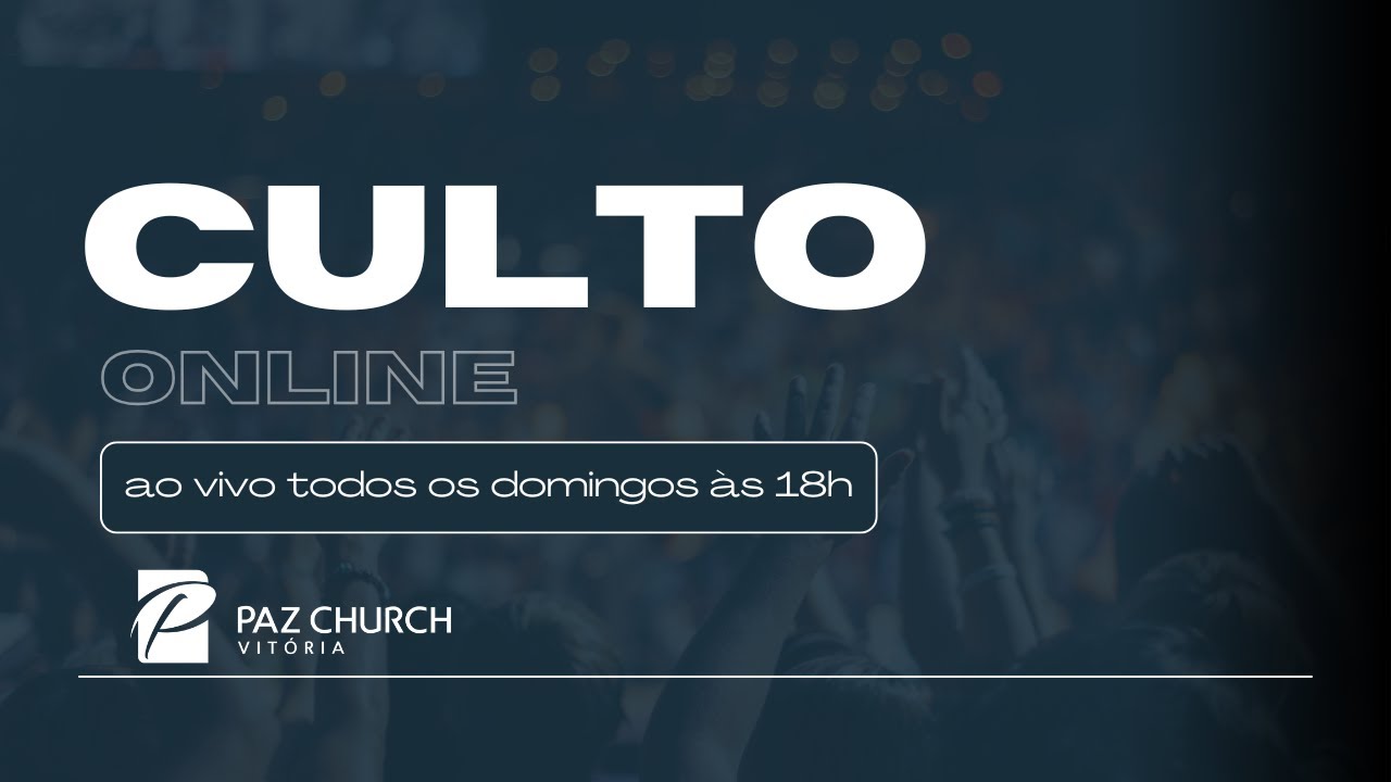 Culto Online // 08.03 // Paz Vitória