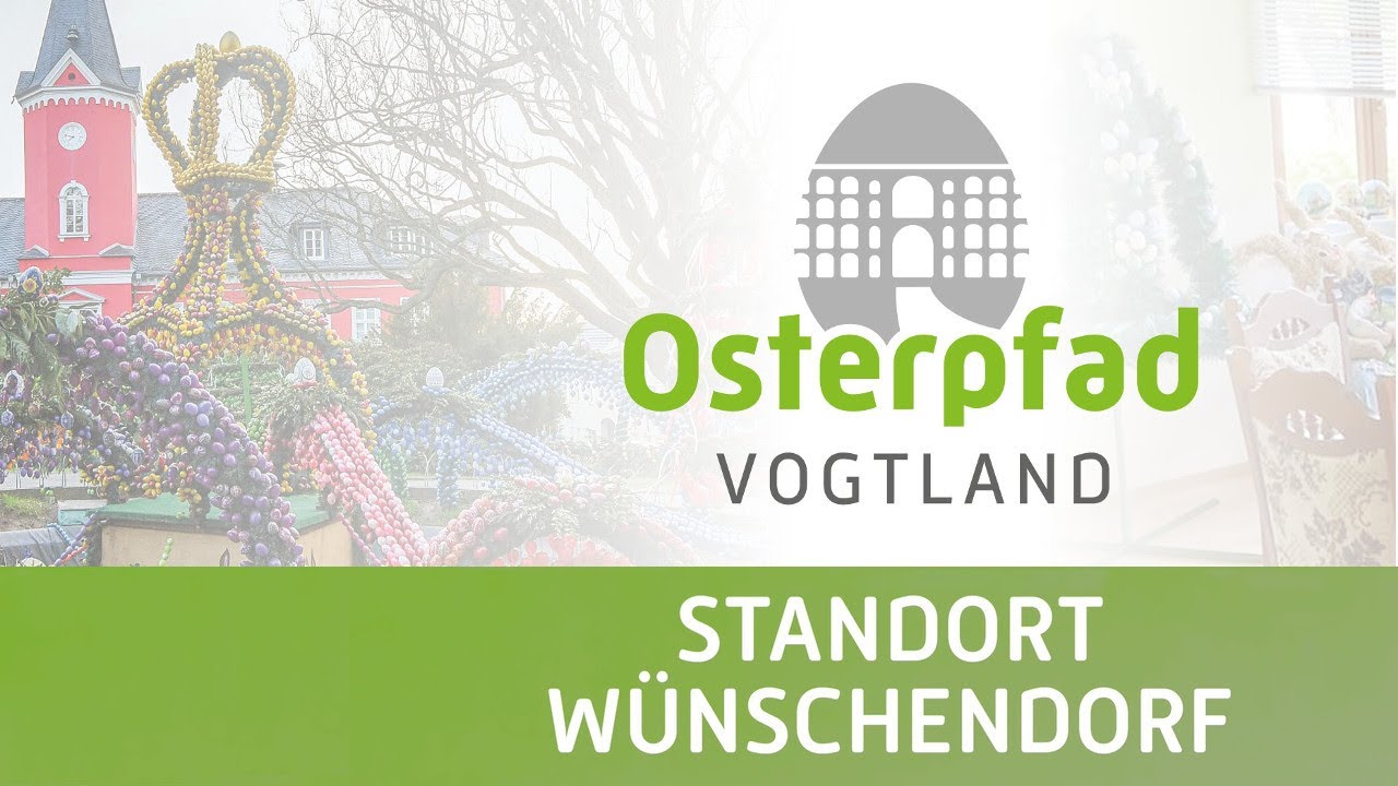Osterpfad Vogtland: Wünschendorf/ Elster