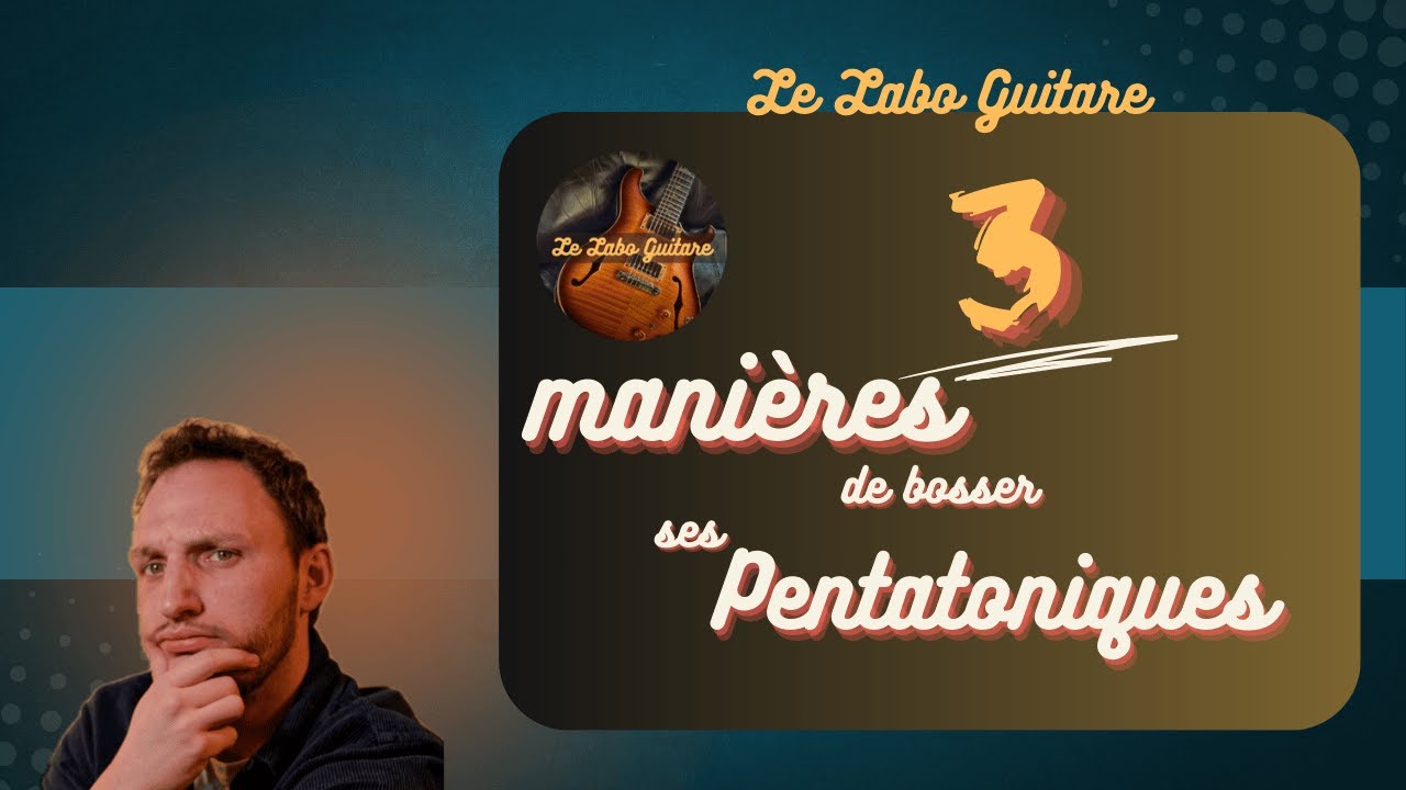 3 MANIÈRES de travailler vos PENTAS