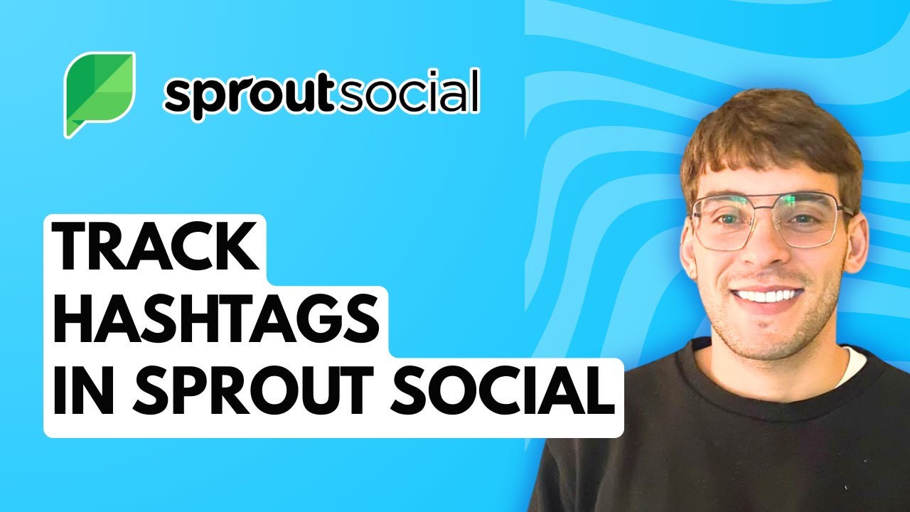 How to Track Hashtags in Sprout Social [2026 Full Guide]