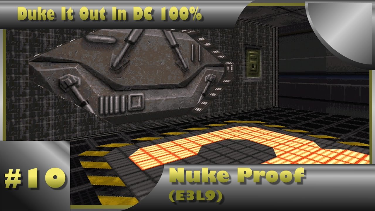 Duke It Out In DC 100% Walkthrough: Nuke Proof (E3L9) [All Secrets, Final Level]