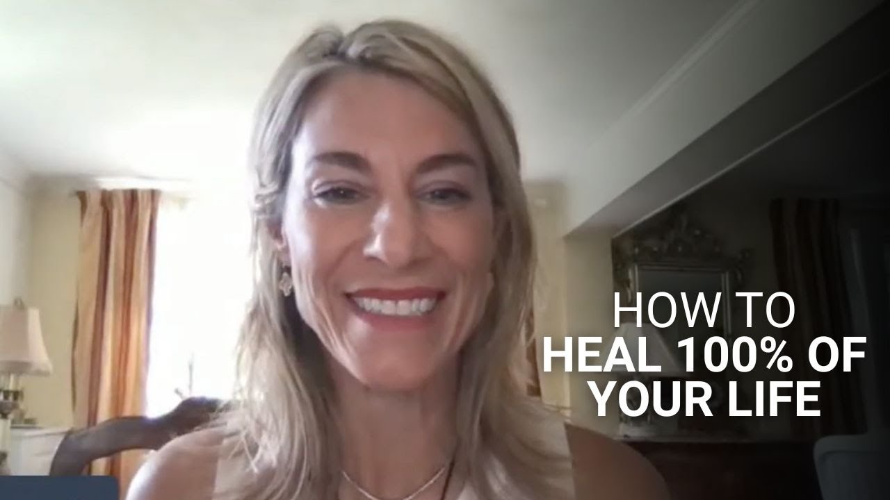 How to Heal 100% of Your Life