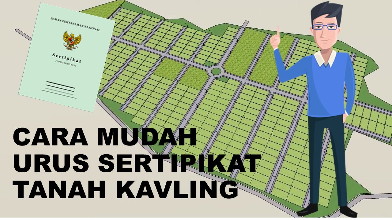 CARA MUDAH URUS TANAH KAVLING JADI SHM