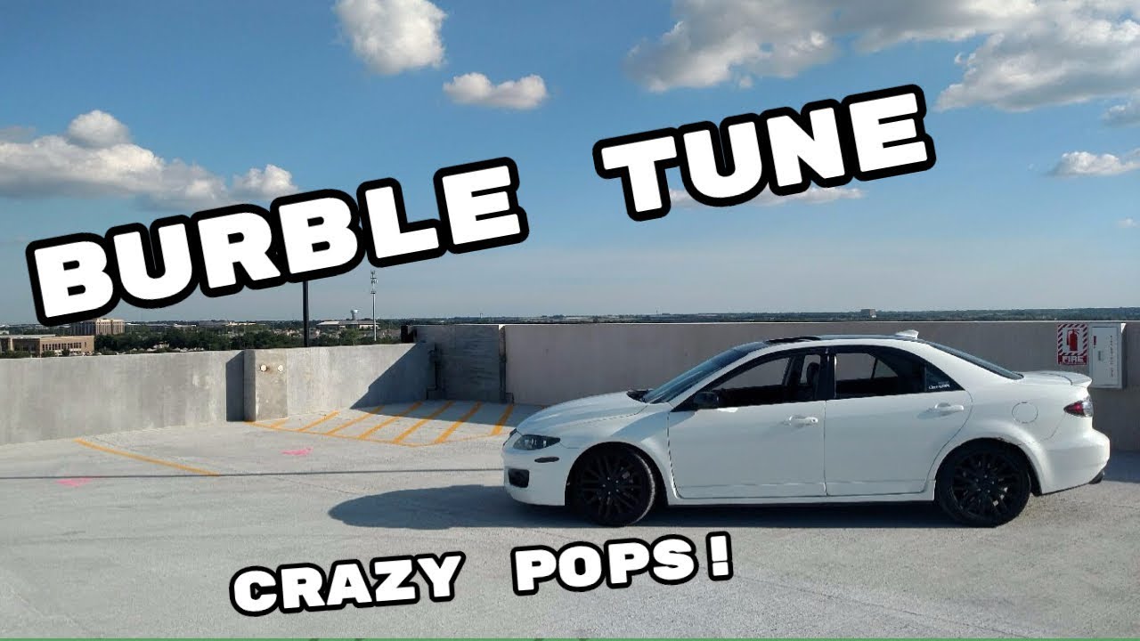 BURBLE TUNED MAZDASPEED6! CRAZY POPS!