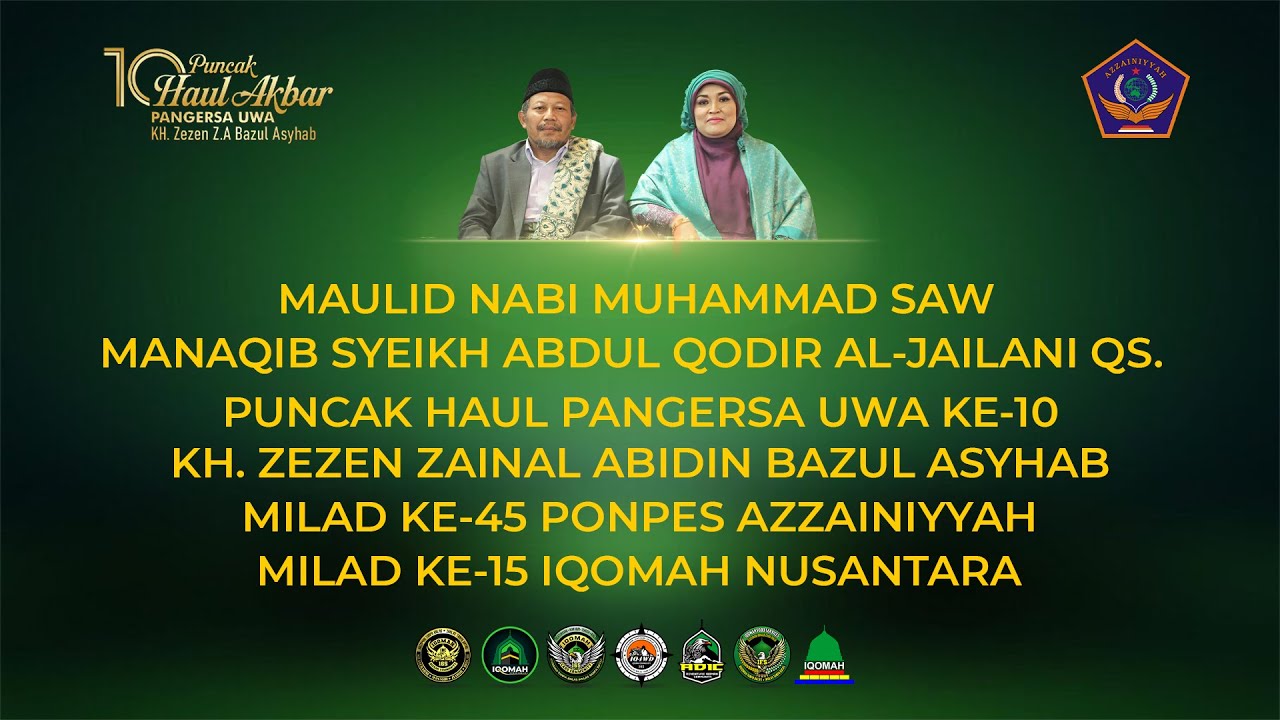Live - Puncak Haul Akbar Ke -10  KH. Zezen ZA Bazul Asyhab | Manaqib Syekh Abdul Qodir Al-Jailani QS