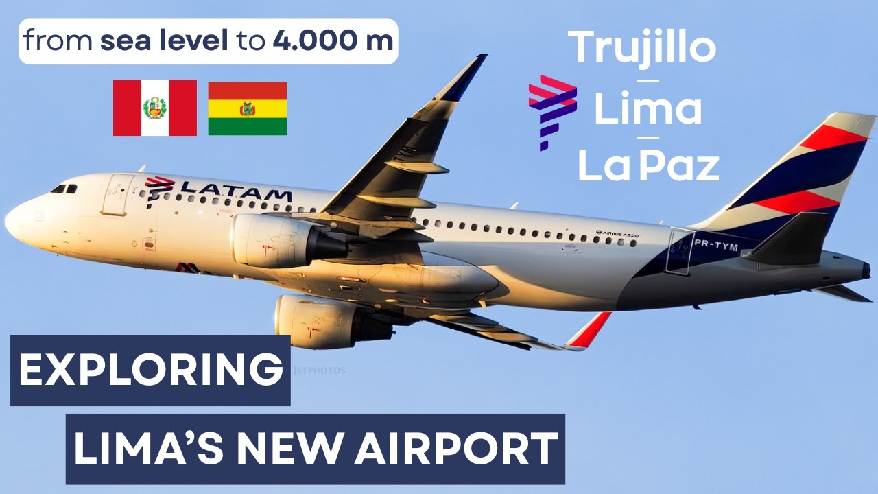 LATAM 🇵🇪 Airbus A320 | Trujillo - Lima - La Paz ✈