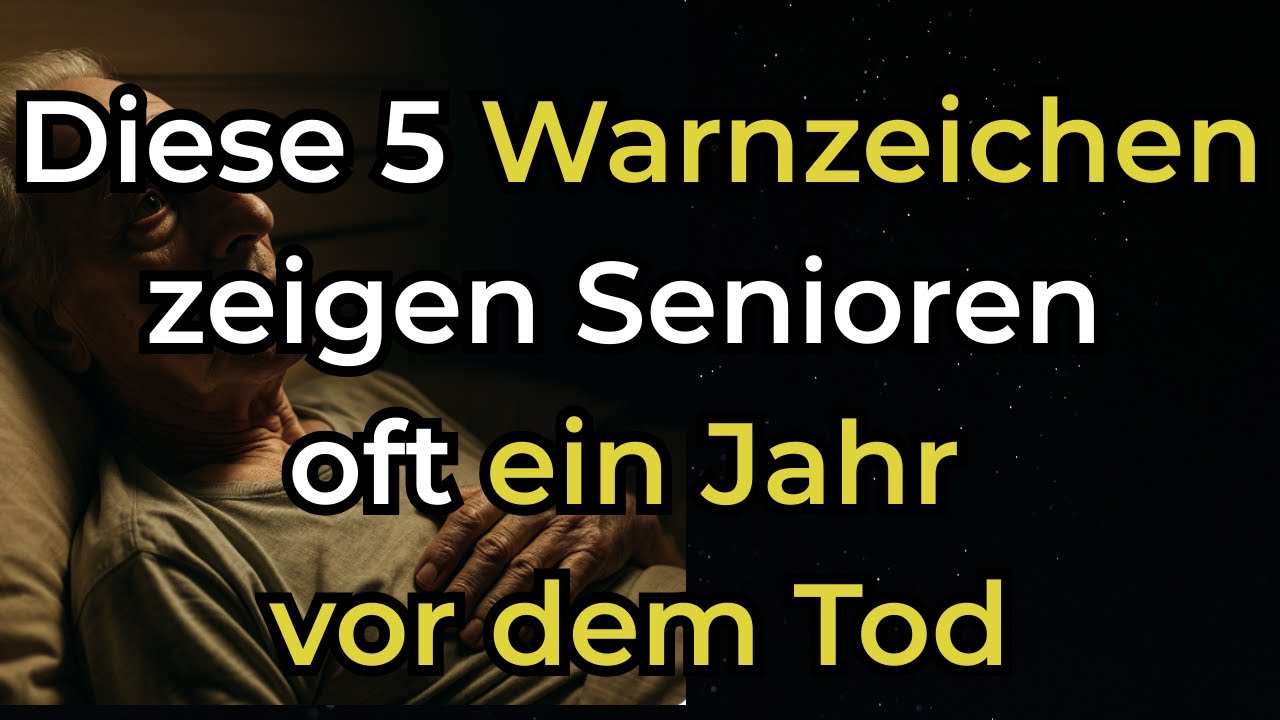 5 stille Warnzeichen vor dem Tod – Ein Jahr vorher sichtbar