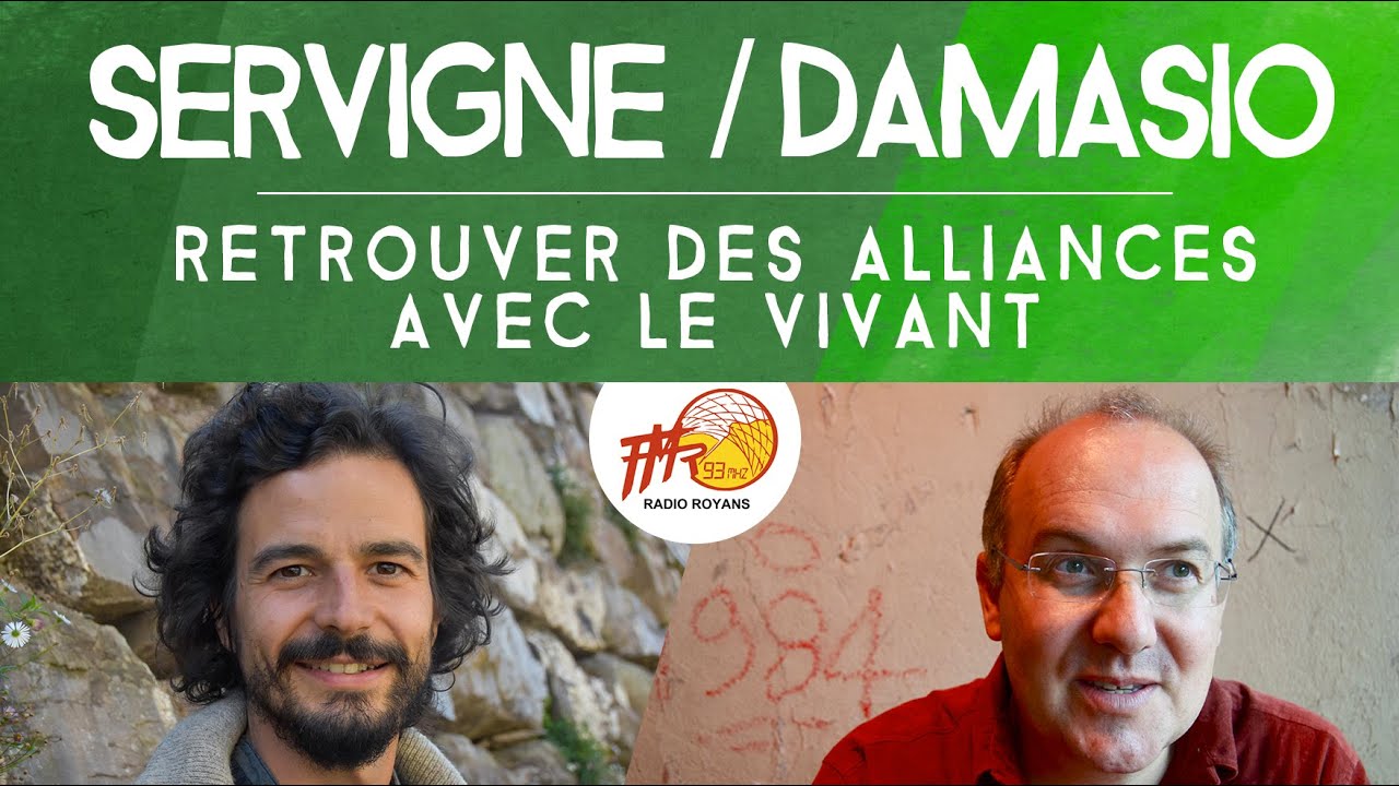 Pablo Servigne / Alain Damasio - Retrouver des alliances avec le vivant Conférence