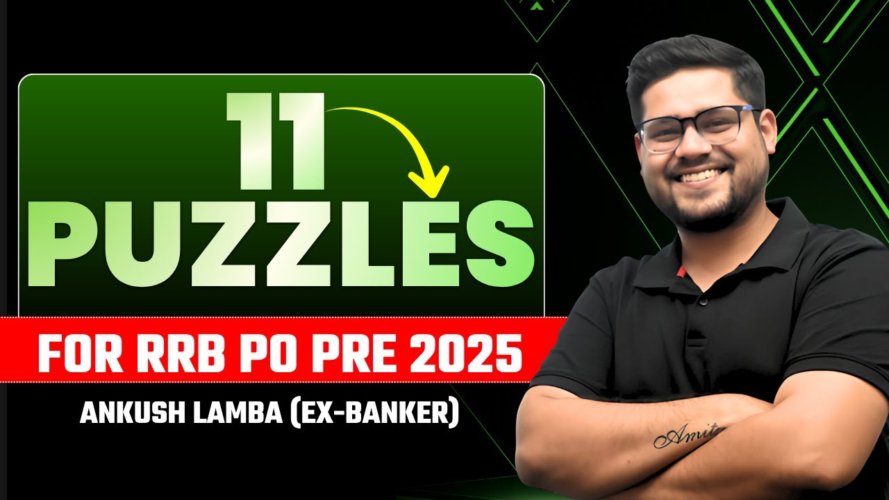 🍁 11 Puzzles In One Shot | RRB PO Prelims 2025 | Reasoning By Ankush Lamba