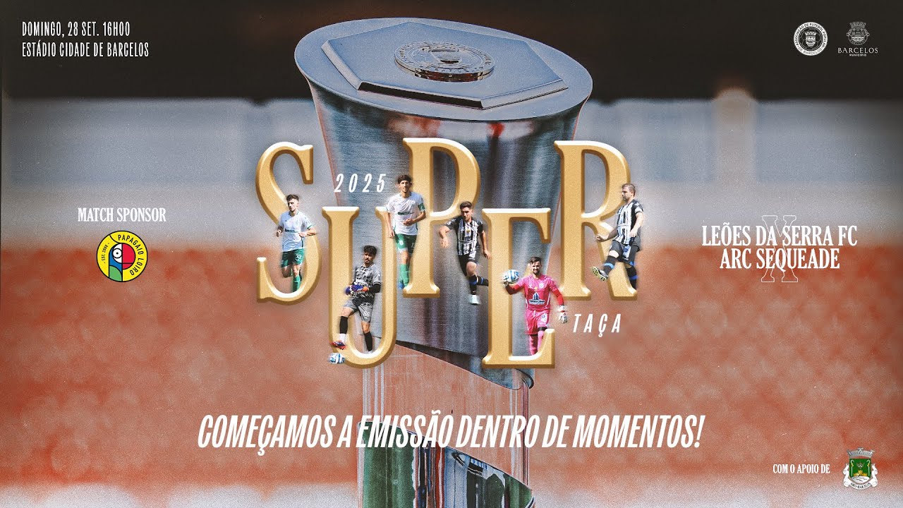 🏆 𝗦𝘂𝗽𝗲𝗿𝘁𝗮𝗰̧𝗮 2025: Leões Da Serra FC x ARC Sequeade