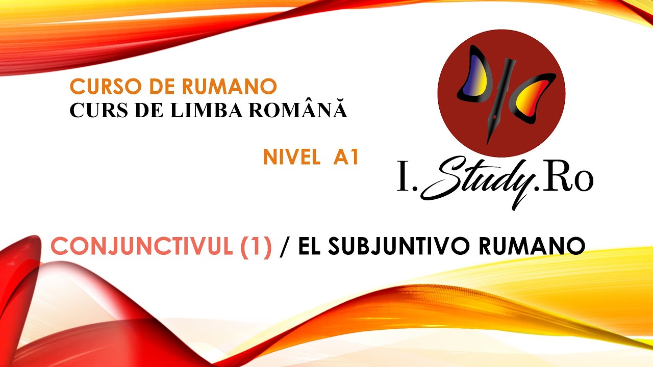 EL SUBJUNTIVO RUMANO/ CONJUNCTIVUL 1 | 📚CURSO para APRENDER RUMANO nivel A2✅ # 117 IStudyRo