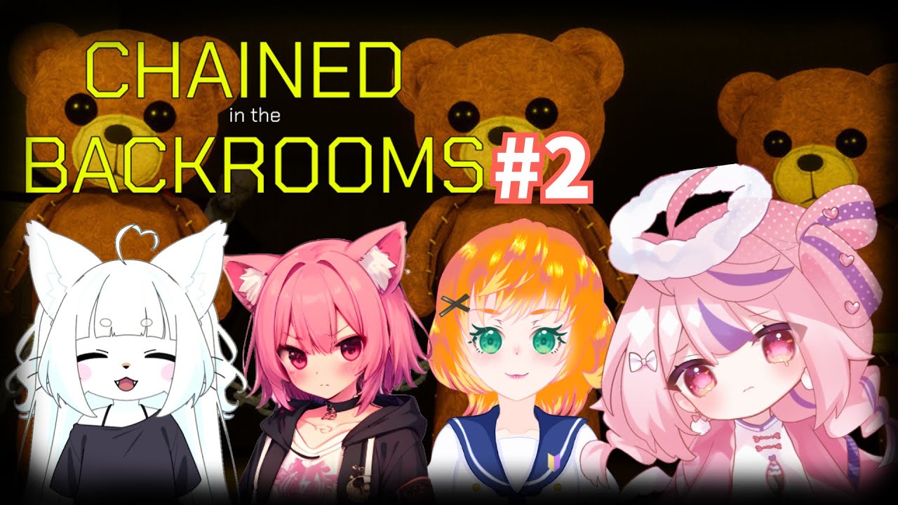【#Chained in the Backrooms】追加ファズモ！くまさんぺちぺち！謎解きゲー#2【音量注意！】【#初見さん歓迎】