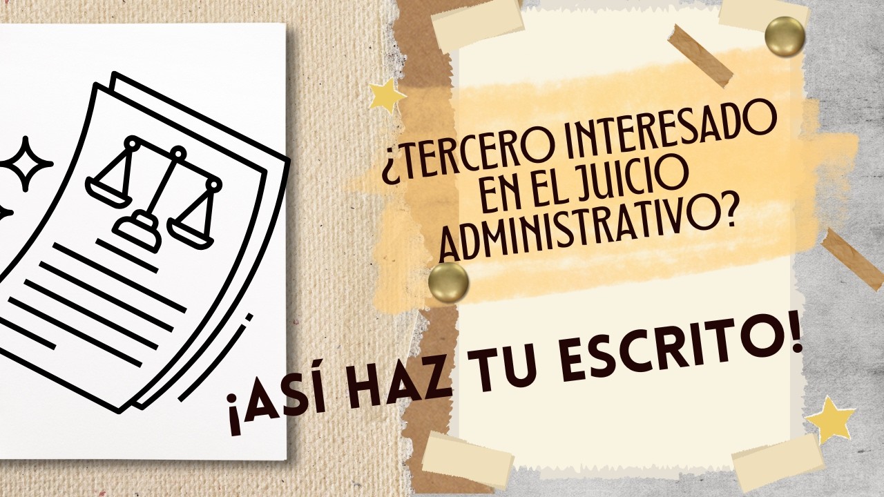 Cómo hacer un escrito de apersonamiento de TERCERO INTERESADO | Juicio Contencioso Administrativo