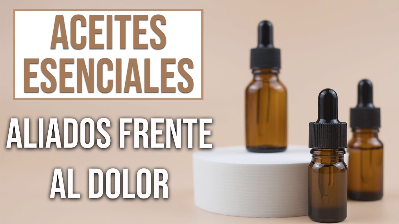 Clasificación de ACEITES ESENCIALES en el MANEJO DEL DOLOR ✅