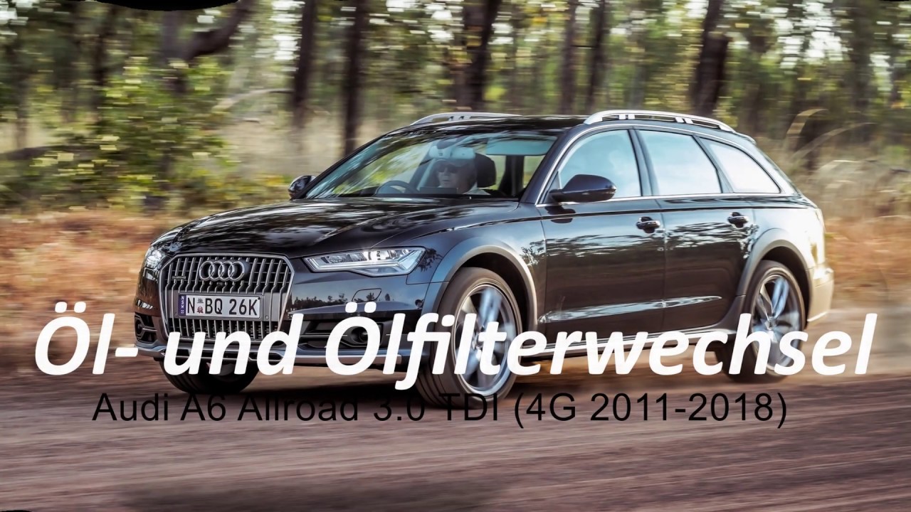 Audi A6/A7/A6 Allr./A6, A7 Competition (4g) 3.0 TDI Öl- und Ölfilterwechsel