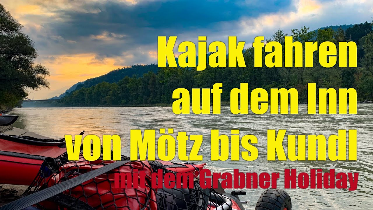 Kajaktour auf dem Inn in Tirol, von Mötz bis Kundl