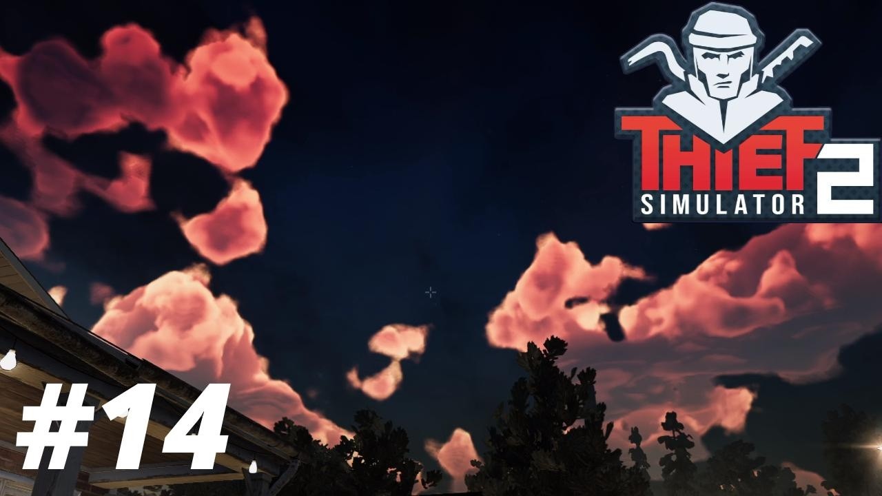 【Thief Simulator 2】お金じゃ決して買えないもの#14(終)